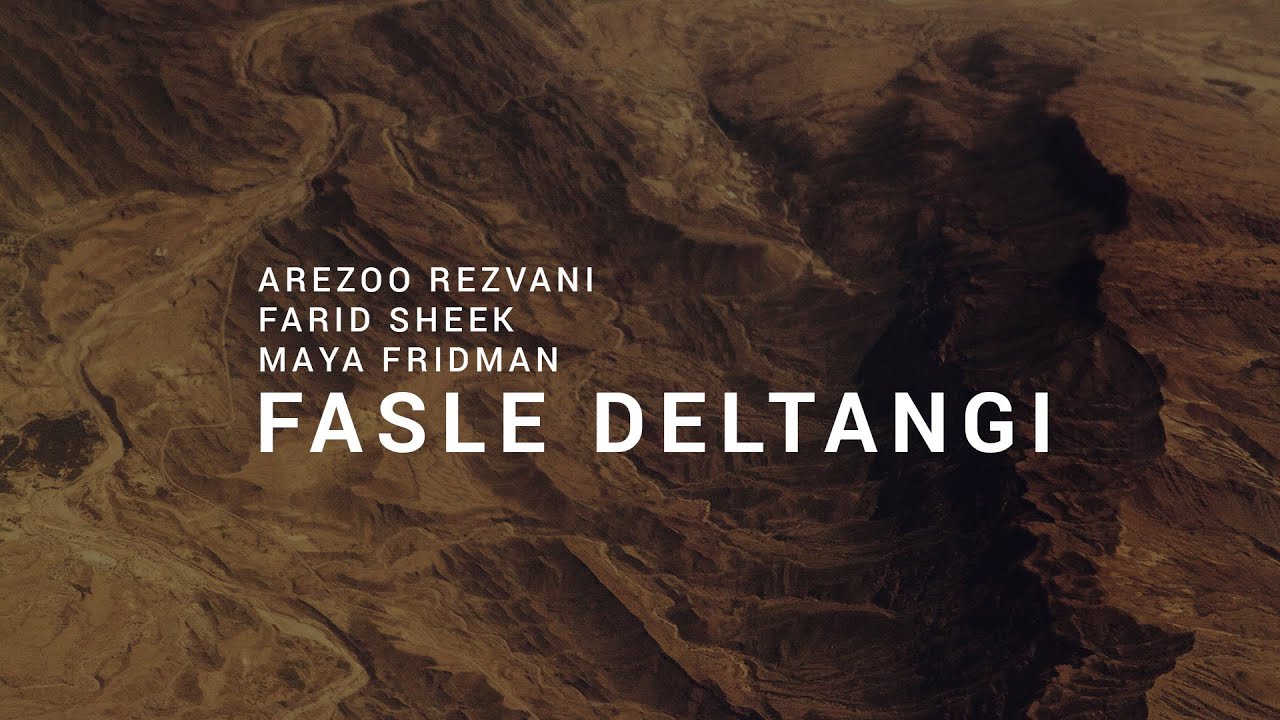 Arezoo Rezvani, Farid Sheek & Maya Fridman - Aidin Olianasab: Fasle Deltangi