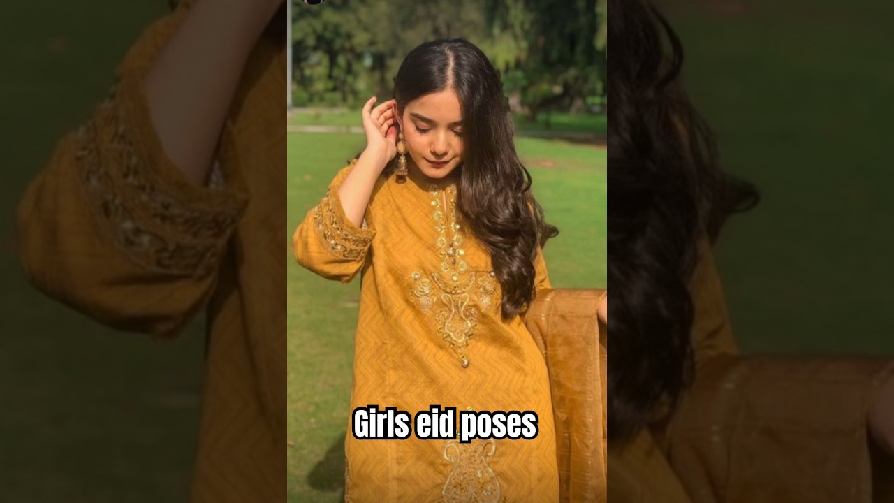 Eid snaps ideas/girls poses for eid/eid photoshoot 
