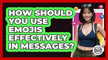 How Should You Use Emojis Effectively In Messages? - Trend Unwrapper