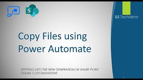 Power Automate (MS Flow) Tutorial -  Copy Files from one SharePoint library to another.
