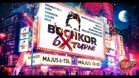 Bochkor 6X Turné - Szombathely (2024.05.06)