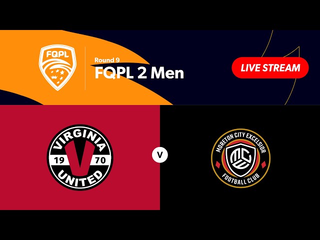 FQPL 2 Men Round 9 - Virginia United vs. Moreton City Excelsior