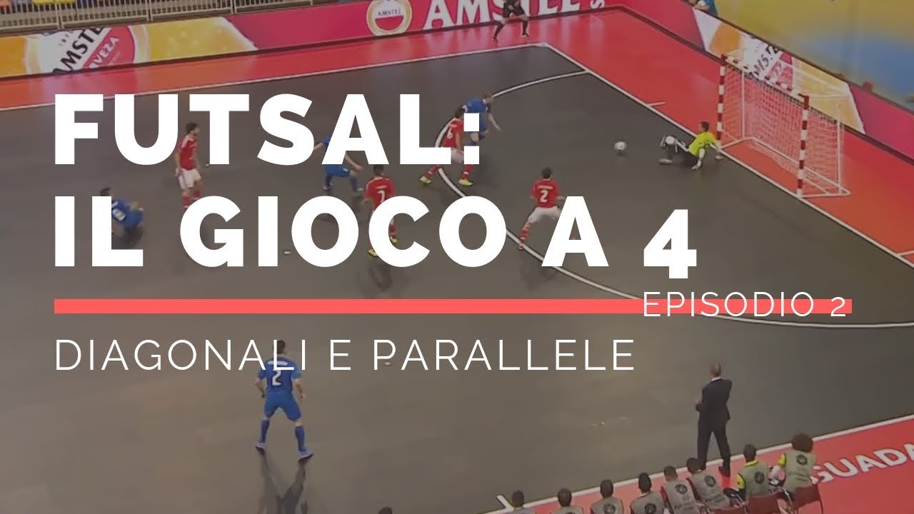Futsal 4-0 [EP.2]: Attacco in diagonale e parallela