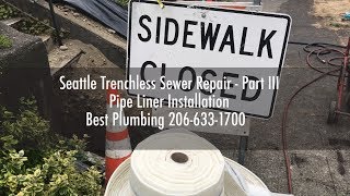 Pipe Repair Services in Seattle - How Pipe Lining Works for Sewer Repair - Day 3