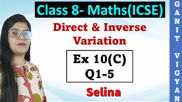 Direct and Inverse variation | ICSE class 8 mathematics | Chapter 10 | Ex 10 (C) | Q 1-5 | Selina