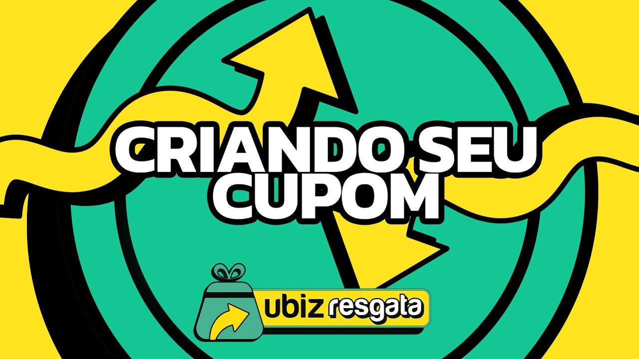 Ubiz Resgata: CRIANDO CUPOM | TUTORIAL  #03