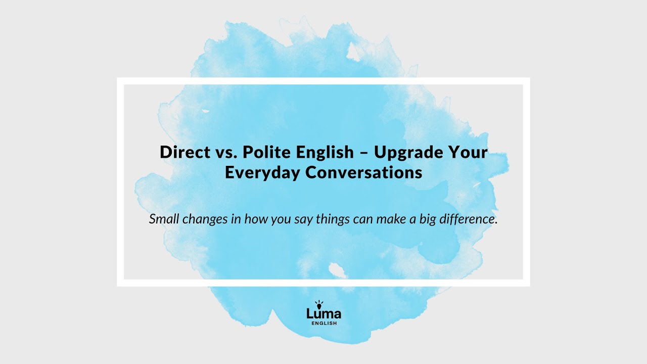 Workplace English: Direct vs Polite Phrases  (Simple Text Guide) 