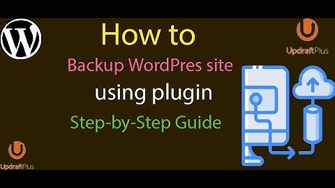 How to Backup WordPress website | Backup your WordPress website using a plugin | One-click backup