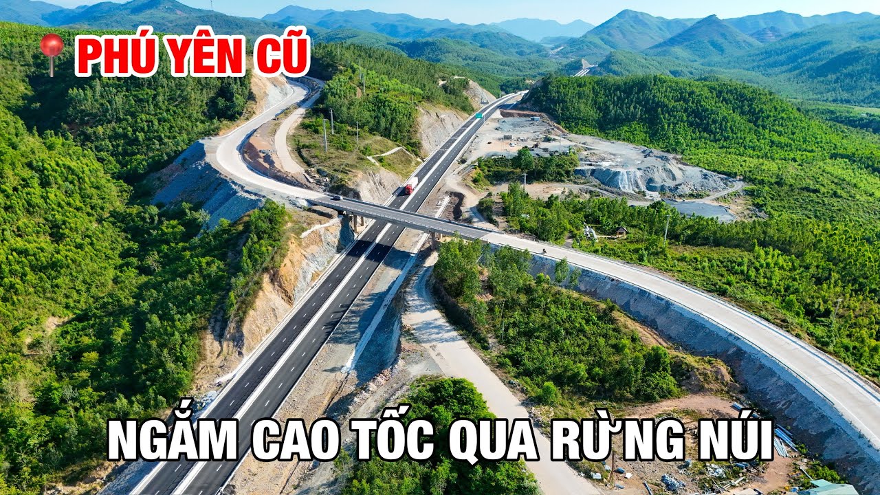 NGẮM CAO TỐC HÙNG VỸ QUA PHÚ YÊN CŨ