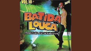 Video thumbnail of "Batida Louca - Toma Vergonha na Cara"