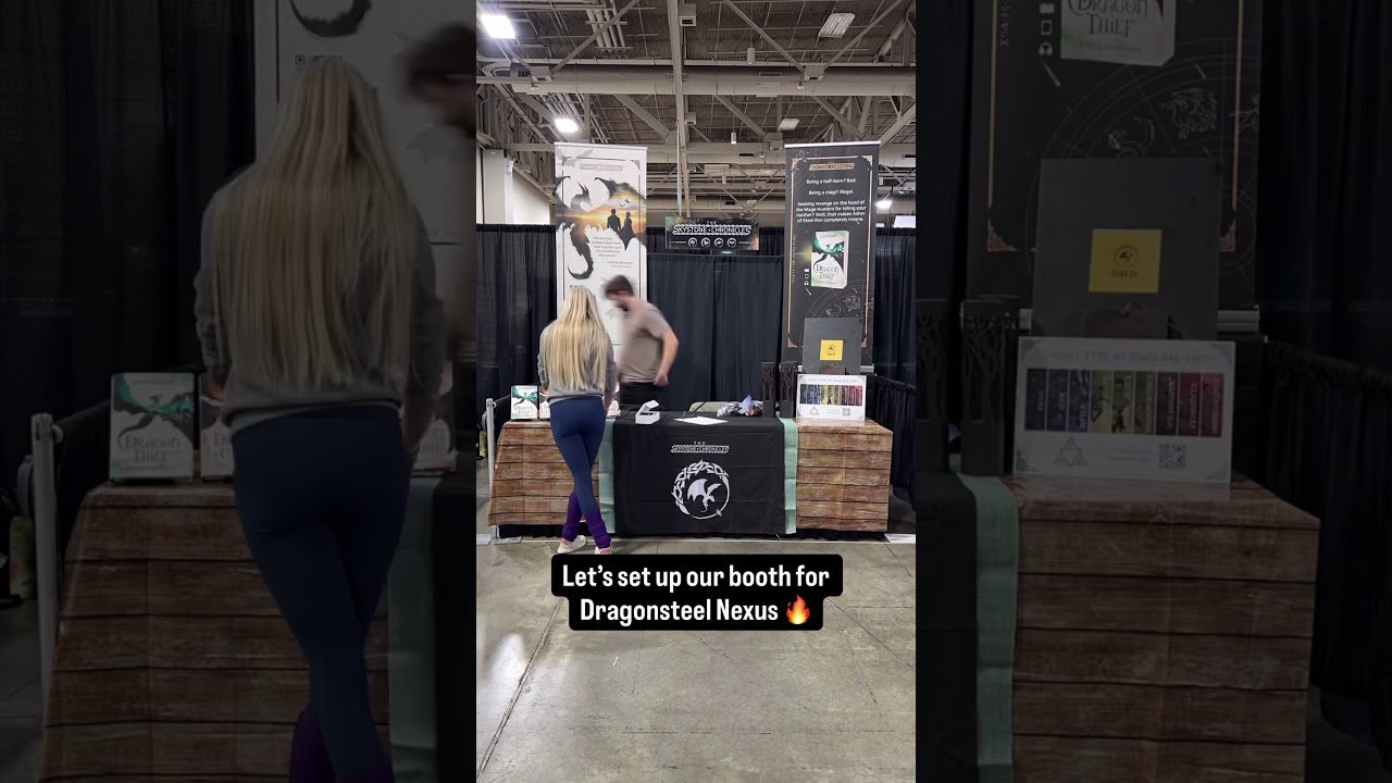 Let’s set up our booth for Dragonsteel Nexus! 