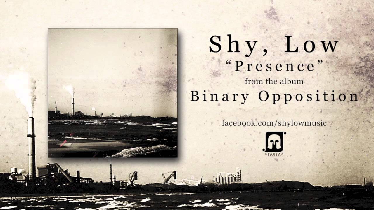 Shy, Low -  "Presence"