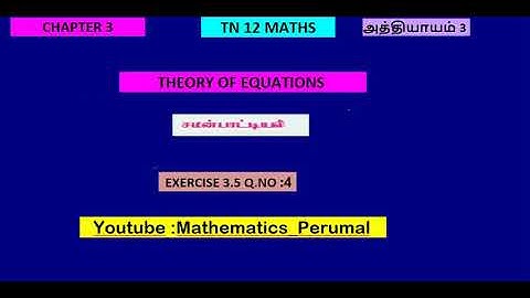 12th Maths l Exercise 3.5 Q.No.4 I Theory of Equations-சமன்பாட்டியல் l TN New syllabus TM& EN Medium
