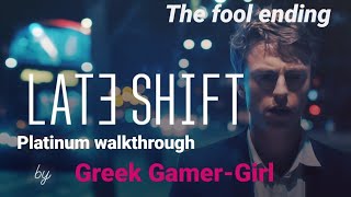 Late Shift- Platinum trophy guide- Playthrough 1 "The fool" ending