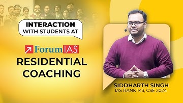 Siddharth Singh | IAS Rank 143 | Topper Talk With Students | Forum IAS Residential Coaching