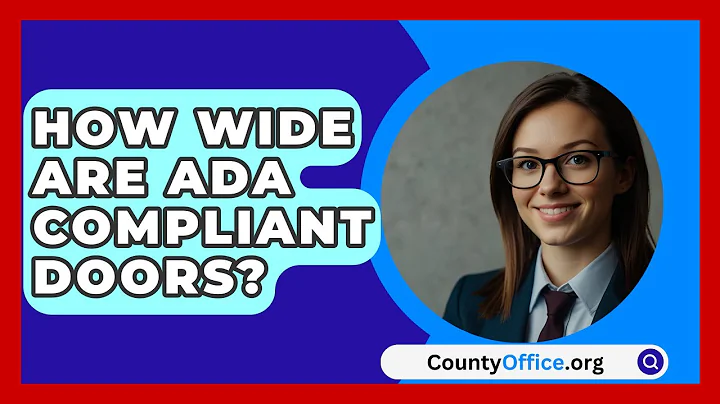 How Wide Are ADA Compliant Doors? - CountyOffice.org