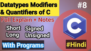 Datatype Modifiers & Quantifiers In C | Short, Long, Signed, Unsigned | HellloCodeCrafters