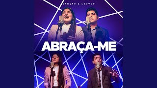 Video thumbnail of "Canção & Louvor - Abraça-Me"