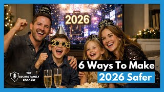 Protecting Your Family in 2026: Realistic Safety Tips That Work