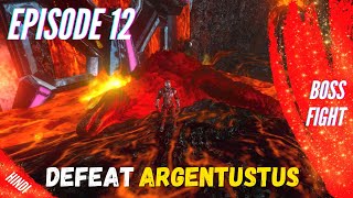 Ark Survival Evolved Mobile: Defeat Argentustus / Ep-12 / Hindi / Soloplayer / Dungeon / Ark Mobile