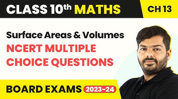 Surface Areas and Volumes - NCERT MCQs | Class 10 Maths Chapter 13 | CBSE 2024-25