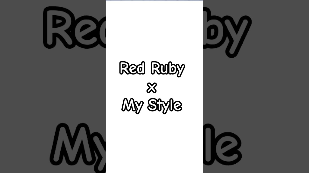 Red Ruby x My Style💗💞 || ft: Red lahh #art #fypp