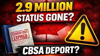 Canada 2025–26 Shock! 2.9 Million Logon Ka Status Khatam – Kya CBSA Deport Karegi? Options Kya Hain?