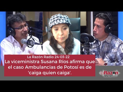 La viceministra Susana Ríos afirma que el caso Ambulancias de Potosí es de 'caiga quien caiga'.