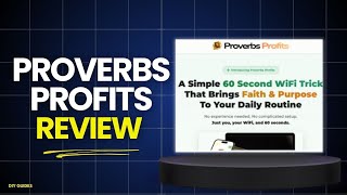 Proverbs Profits Review: Legit 60 Second WiFi Money Maker? Can You Really Earn? Wealth