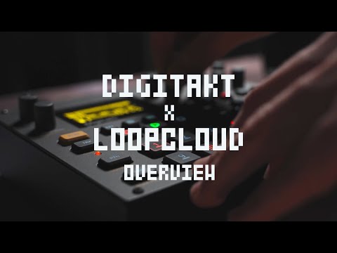 Digitakt x Loopcloud overview