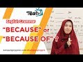 Aturan Penggunaan "BECAUSE" dan "BECAUSE OF" | TEATU with Miss Nocita - Kampung Inggris LC