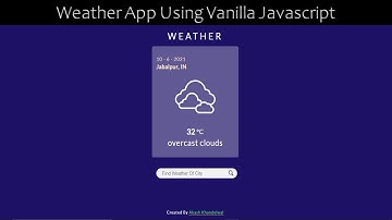 Made Responsive Weather Finder Web Based App Using Vanilla Javascript || Geolocation API
