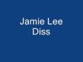 Jamie lee diss