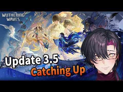 【Wuthering Waves】Catching up to v3.5【NIJISANJI EN | Vezalius Bandage】 video thumb