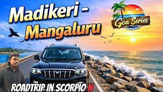 மடககர To மஙகளர Madikeri To Mangalore Goa Road Trip In Scorpio N Tamil Travel Car Vlog