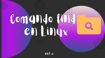 Comando find en Linux