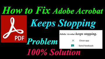 How to Fix Adobe Acrobat App Keeps Stopping Error Android & Ios |Apps Keeps Stopping Problem