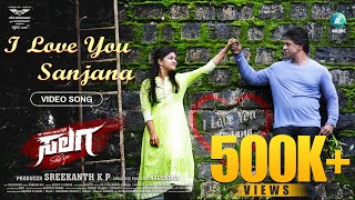 I LOVE YOU SANJANA -Video Song | SALAGA Movie | Duniya Vijay| Sanjana Anand |Naveen Sajju | A2 Music