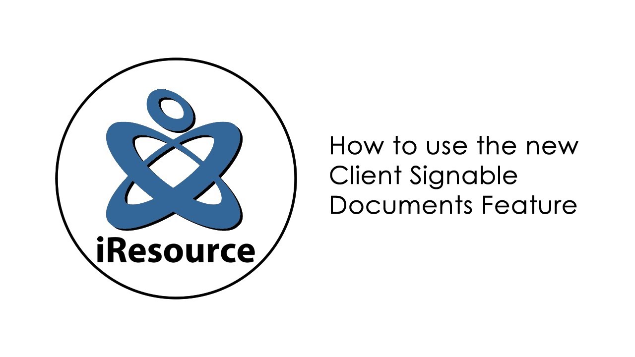 How to use the Client Signable Documents feature in iResource - YouTube