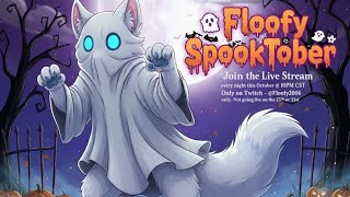Floofys Spooktober - Playing Horror Games And Doing Spoooky Stuff Throughout All Of October
