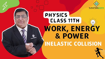 Class 11th – Inelastic Collision | Work, Energy and Power | Tutorials Point