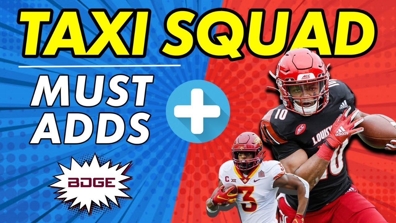 MUST ADD Taxi Squad Players to Your Dynasty Roster + Rookie Draft