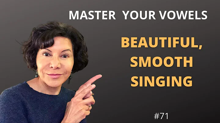 Singing Clear Vowels -  SMOOTH & BEAUTIFUL LINE, L...