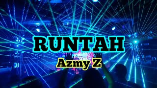 RUNTAH - Azmy Z ( Lirik Terjemahan )
