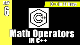 Math And C++ Coding [Day 6: C++ In 31 Days]