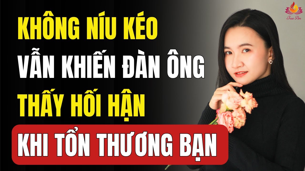 Phụ Nữ Khôn Ngoan Làm 4 Điều Này Khi Chồng Ngoại Tình | Tuệ An