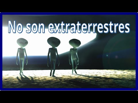 No son extraterrestres
