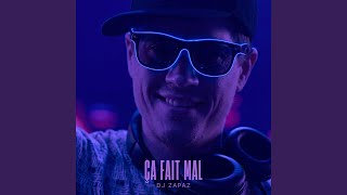 Ça fait mal - Dj Zapaz