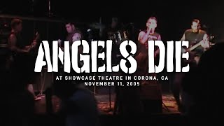 Angels Die @ Showcase Theatre in Corona, CA 11-11-05