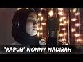 Nonny Nadirah - Rapuh by Opick (COVER)